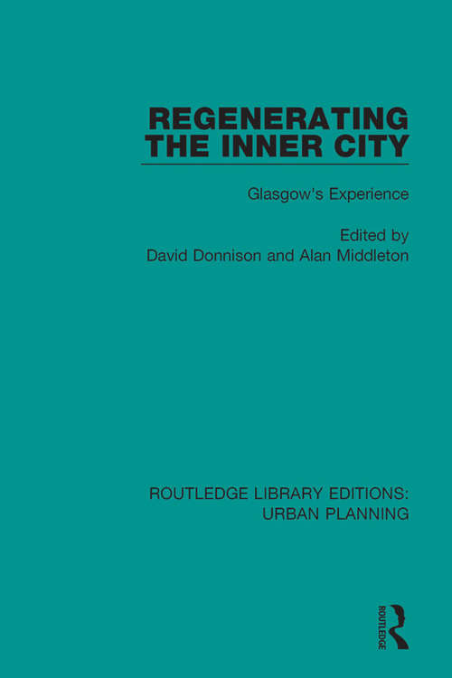 Book cover of Regenerating the Inner City: Glasgow's Experience (Routledge Library Editions: Urban Planning #10)