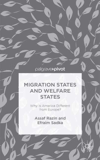 Book cover of Migration States And Welfare States: Why Is America Different From Europe?