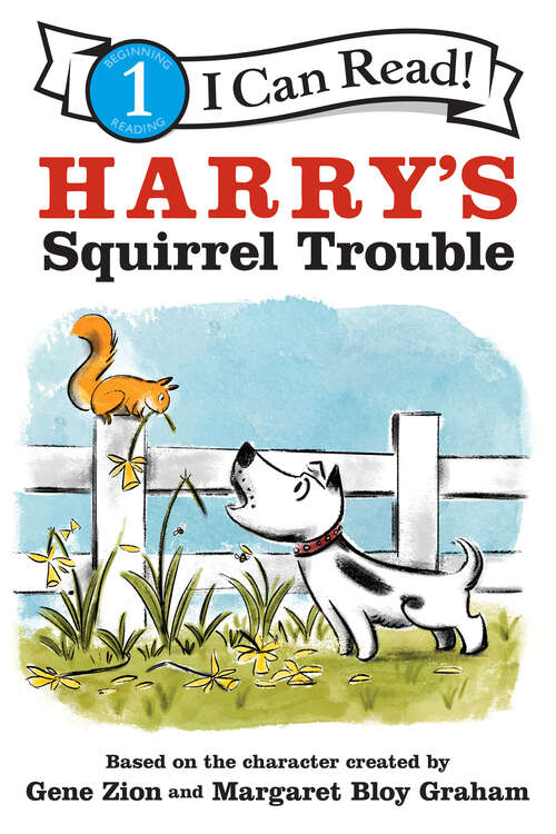 Book cover of Harry's Squirrel Trouble (I Can Read Level 1)