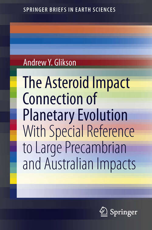 Book cover of The Asteroid Impact Connection of Planetary Evolution