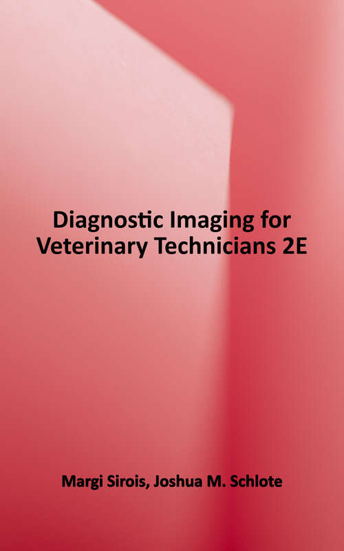 Book cover of Diagnostic Imaging for Veterinary Technicians, 2E (2)