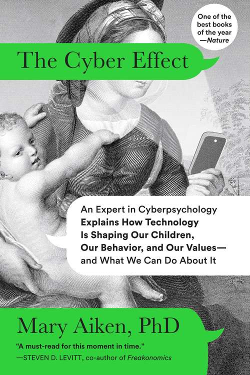 Book cover of The Cyber Effect: A Pioneering Cyberpsychologist Explains How Human Behavior Changes Online (Not A Ser.)