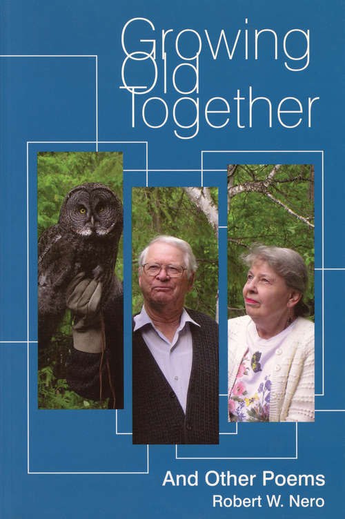 Book cover of Growing Old Together: And Other Poems