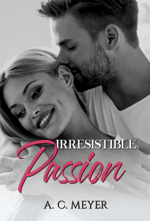 Book cover of Irresistible Passion