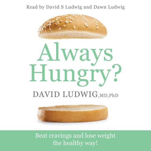 Book cover of Always Hungry?: Conquer cravings, retrain your fat cells and lose weight permanently