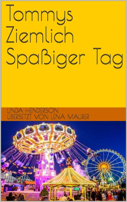 Book cover of Tommys Ziemlich Spaßiger Tag