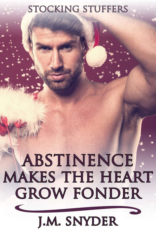 Book cover of Abstinence Makes the Heart Grow Fonder (Vic and Matt #17)