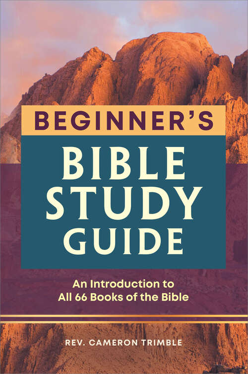 Book cover of The Beginner's Bible Study Guide: An Introduction to All 66 Books of the Bible