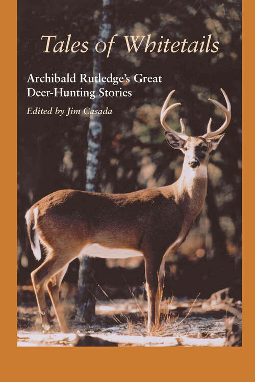 Book cover of Tales of Whitetails: Archibald Rutledge's Great Deer-Hunting Stories
