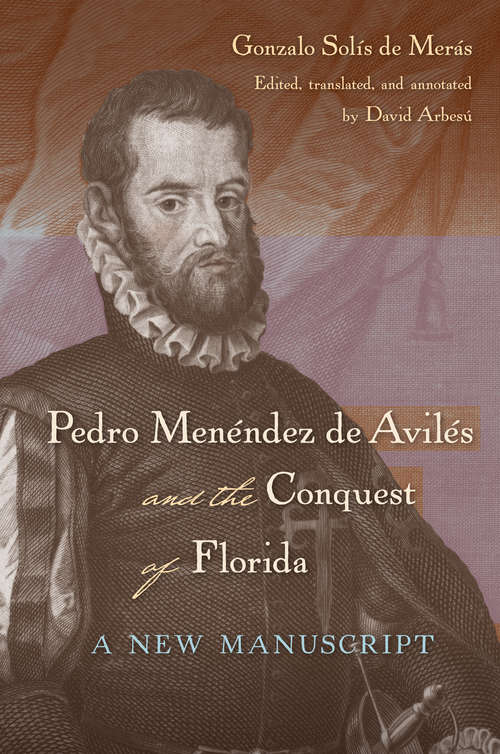 Book cover of Pedro Menéndez de Avilés and the Conquest of Florida: A New Manuscript