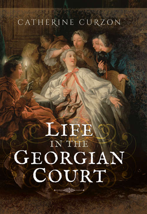 Book cover of Life in the Georgian Court