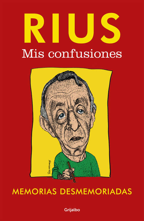 Book cover of Mis confusiones: Memorias desmemoriadas (Biblioteca Rius: Volumen)