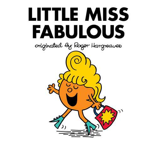 Book cover of Little Miss Fabulous (Mr. Men and Little Miss)