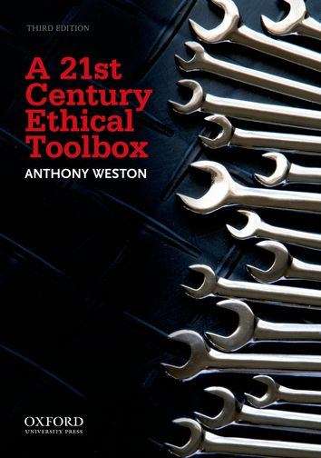 Book cover of A 21st Century Ethical Toolbox (Third Edition)