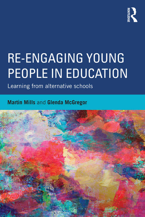 Book cover of Re-engaging Young People in Education: Learning from alternative schools