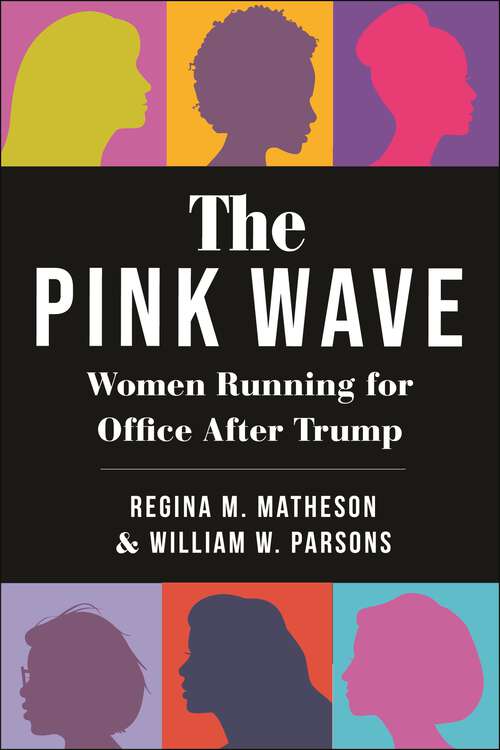 Book cover of The Pink Wave: Women Running for Office After Trump