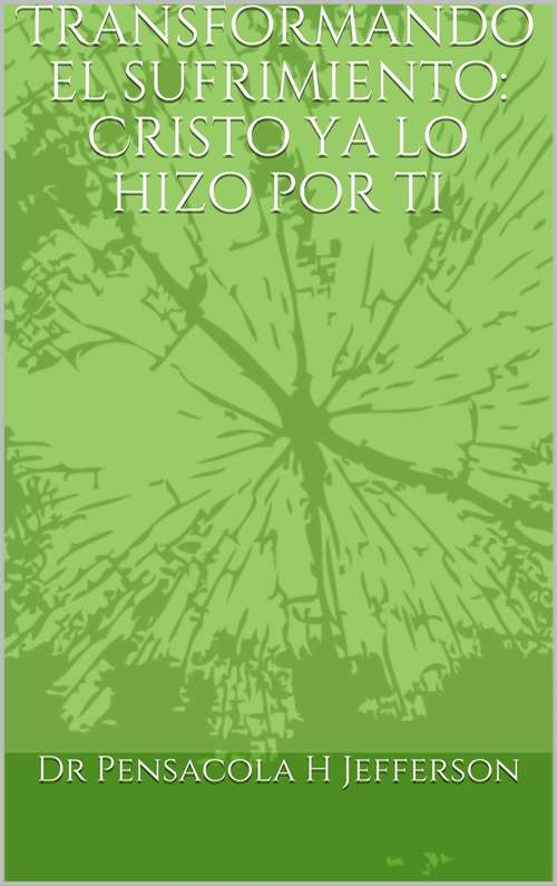 Book cover of Transformando el sufrimiento: GUÍA PARA MAESTROS