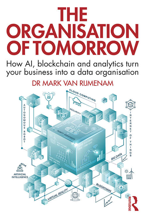 Book cover of The Organisation of Tomorrow: How AI, blockchain and analytics turn your business into a data organisation