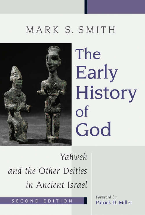 Book cover of The Early History of God: Yahweh and the Other Deities in Ancient Israel (2) (The Biblical Resource Series)