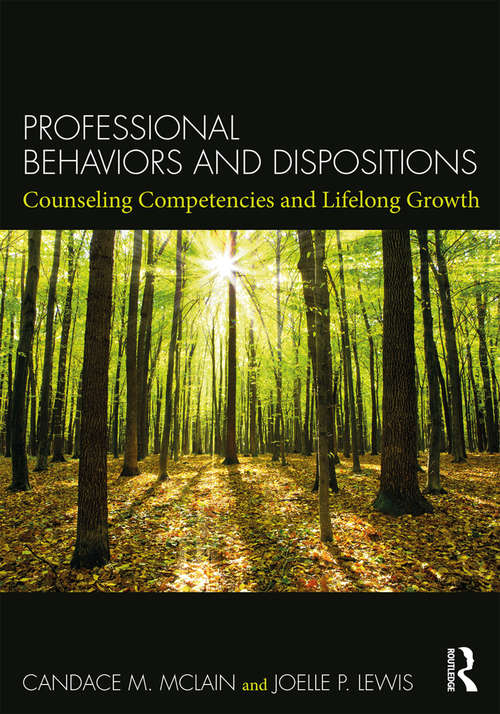 Book cover of Professional Behaviors and Dispositions: Counseling Competencies and Lifelong Growth