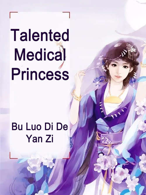 Book cover of Talented Medical Princess: Volume 4 (Volume 4 #4)