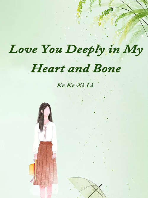 Book cover of Love You Deeply in My Heart and Bone: Volume 1 (Volume 1 #1)