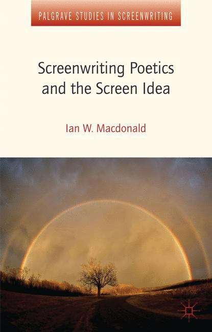 Book cover of Screenwriting Poetics and the Screen Idea