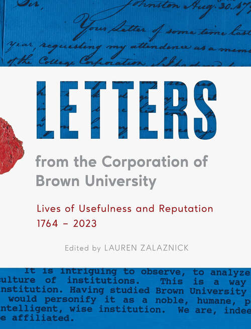 Book cover of Letters from the Corporation of Brown University: Lives of Usefulness and Reputation, 1764 - 2023