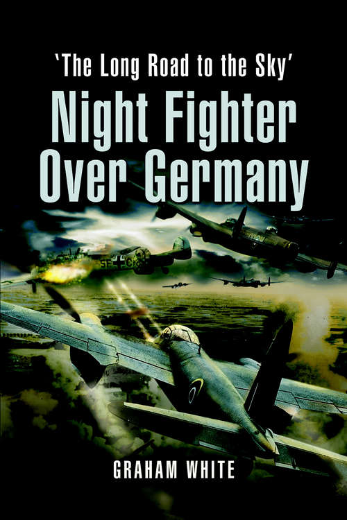 Book cover of Night Fighter over Germany: Flying Beaufighters and Mosquitoes in World War 2