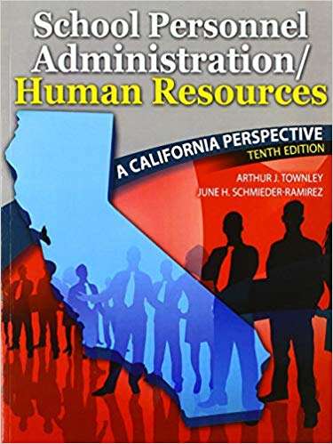 Book cover of School Personnel Administration/Human Resources: A California Perspective (Tenth Edition)