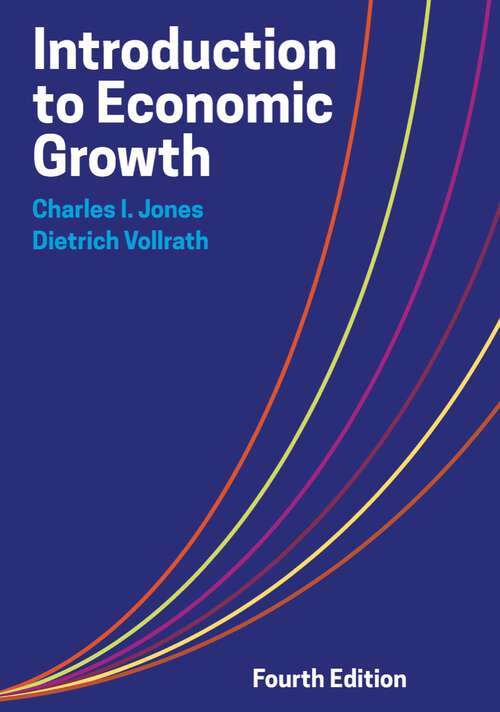 Book cover of Introduction to Economic Growth (Fourth Edition) (Fourth Edition)