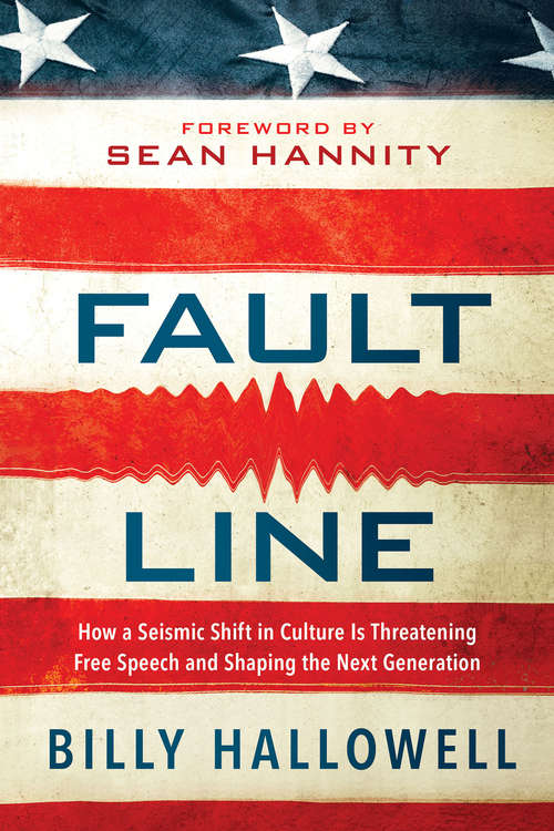 Book cover of Fault Line: How a Seismic Shift in Culture Is Threatening Free Speech and Shaping the Next Generation