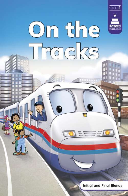 Book cover of On the Tracks (Stairway Decodables Step 2 Ser.)