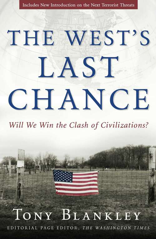 Book cover of The West's Last Chance: Will We Win the Clash of Civilizations?