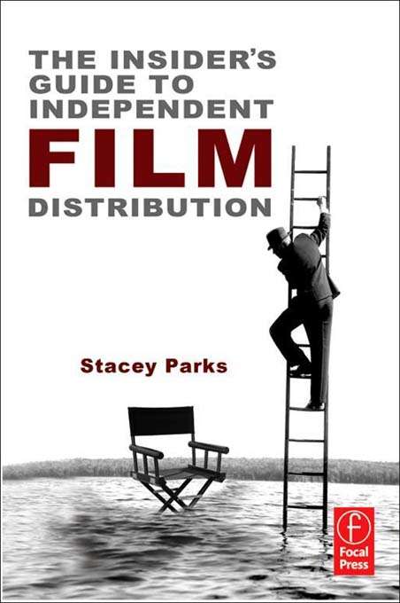 Book cover of The Insider's Guide to Independent Film Distribution (2)