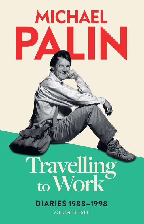 Book cover of Travelling to Work: Diaries 1988–1998