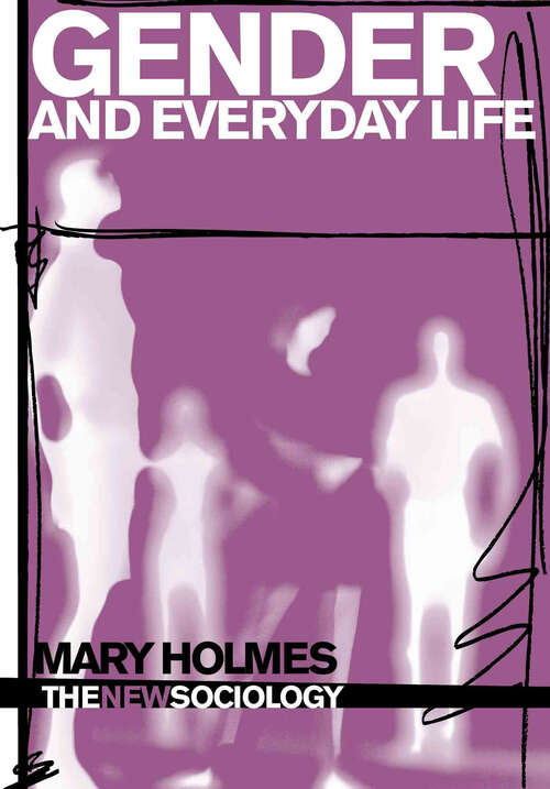 Book cover of Gender and Everyday Life (The New Sociology)