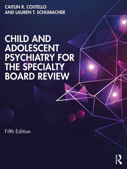 Book cover of Child and Adolescent Psychiatry for the Specialty Board Review