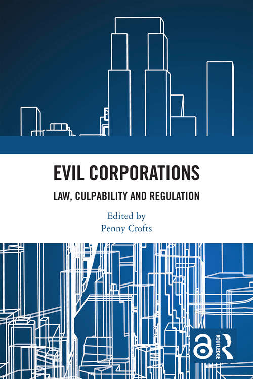 Book cover of Evil Corporations: Law, Culpability and Regulation (1)