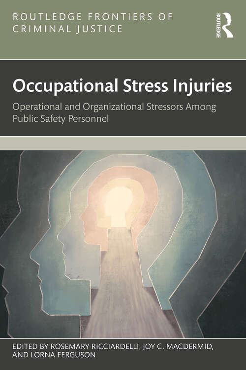 Book cover of Occupational Stress Injuries: Operational and Organizational Stressors Among Public Safety Personnel (Routledge Frontiers of Criminal Justice)