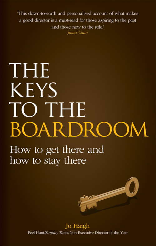 Book cover of The Keys to the Boardroom: How to Get There and How to Stay There