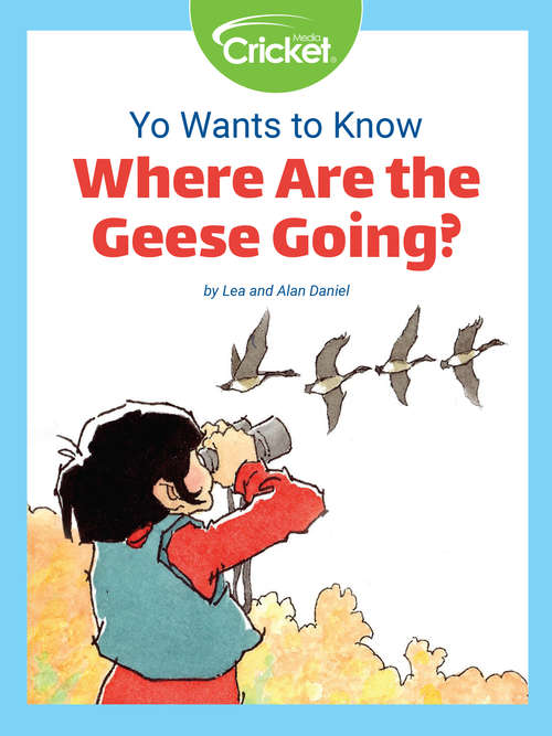 Book cover of Yo Wants to Know: Where Are the Geese Going?