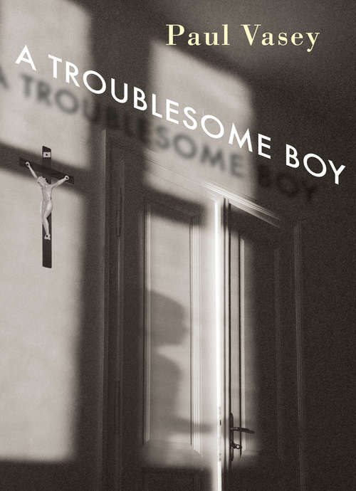 Book cover of A Troublesome Boy