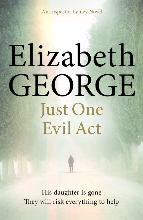 Book cover of Just One Evil Act: An Inspector Lynley Novel: 18 (Inspector Lynley #15)