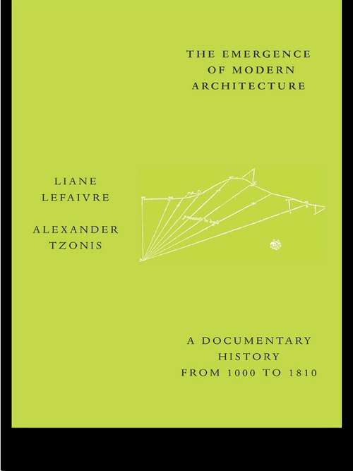 Book cover of The Emergence of Modern Architecture: A Documentary History, from 1000 to 1810