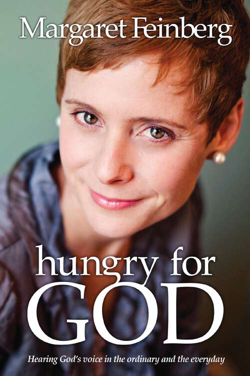 Book cover of Hungry for God: Hearing God's Voice in the Ordinary and the Everyday