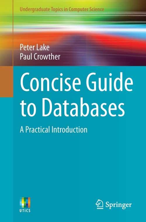 Book cover of Concise Guide to Databases: A Practical Introduction (Undergraduate Topics in Computer Science)