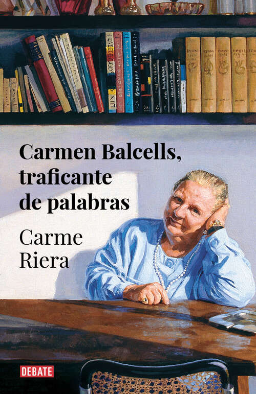 Book cover of Carmen Balcells. Traficante de palabras.