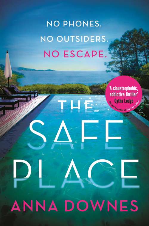 Book cover of The Safe Place: The most addictive summer thriller