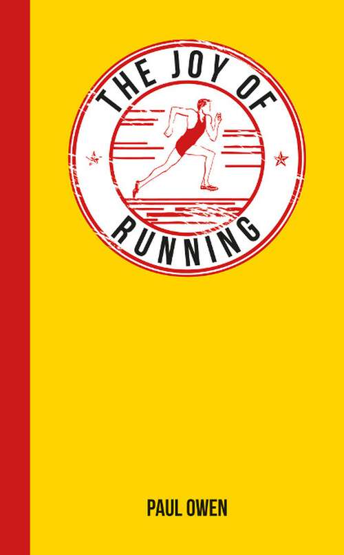Book cover of The Joy of Running: For Those Who Love to Run (The\joy Of Ser.)